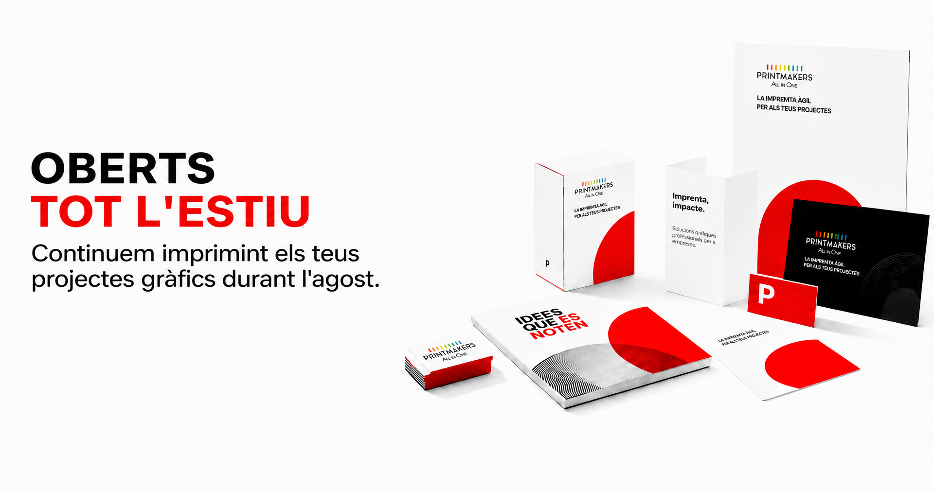 Oberts tot l'estiu